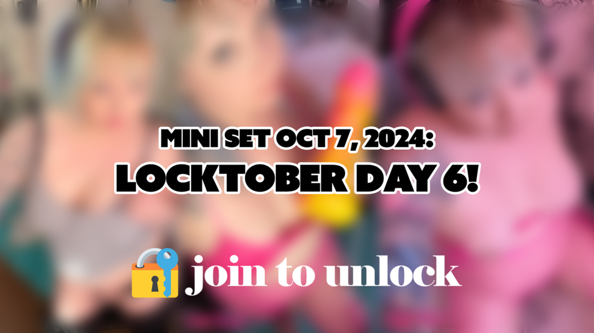 Mini Set 10/07/2024: Locktober Day 6 update!